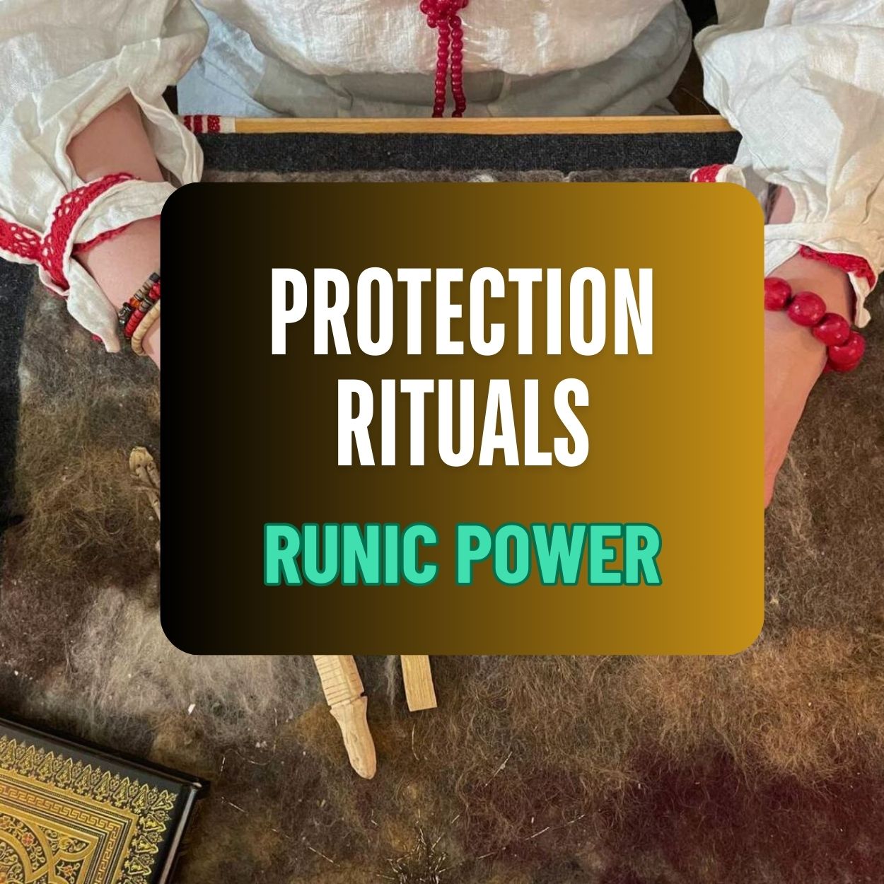 Protection Runic Rituals